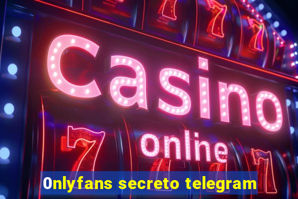 0nlyfans secreto telegram